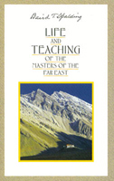 Life and Teaching of the Masters of the Far East